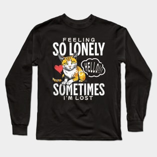 Alone Cats Funny Sayings Sometimes I'm Alone Sad Cats Long Sleeve T-Shirt